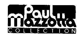 PAUL MAZZOTTA COLLECTION