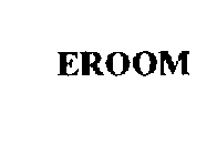 EROOM