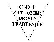 C D L CUSTOMER DRIVEN LEADERSHIP