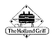 THE HOLLAND GRILL