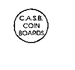 C.A.S.B. COIN BOARDS