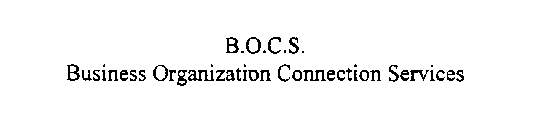 B.O.C.S. BUSINESS ORGANIZATION CONNECTION SERVICES