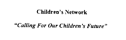 CHILDREN'S NETWORK 