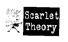 SCARLET THEORY