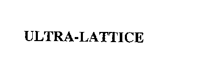 ULTRA-LATTICE