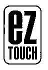 EZ TOUCH