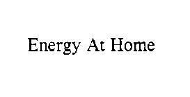 ENERGY AT HOME