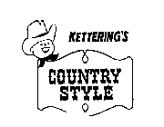 KETTERING'S COUNTRY STYLE