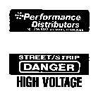 PERFORMANCE DISTRIBUTORS 901-396-5782 MEMPHIS, TENNESSEE STREET/STRIP DANGER HIGH VOLTAGE