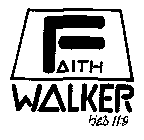 FAITH WALKER HEB 11:9