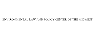 ENVIRONMENTAL LAW AND POLICY CENTER OF THE MIDWEST