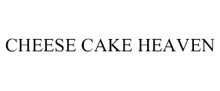 CHEESE CAKE HEAVEN