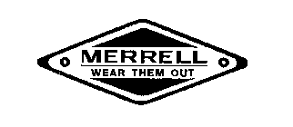 MERRELL WEAR THEM OUT