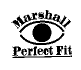 MARSHALL PERFECT FIT