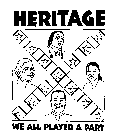 HERITAGE WE ALL PLAYED A PART