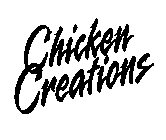 CHICKEN CREATIONS
