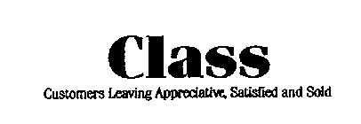 CLASS CUSTOMERS LEAVING APPRECIATIVE, SATISFIED AND SOLD