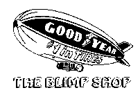 GOOD YEAR #1 IN TIRES THE BLIMP SHOP