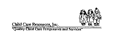 CHILD CARE RESOURCES, INC. 