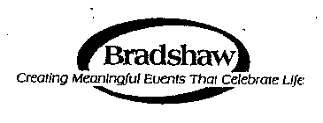 BRADSHAW CREATING MEANINGFUL EVENTS THAT CELEBRATE LIFE