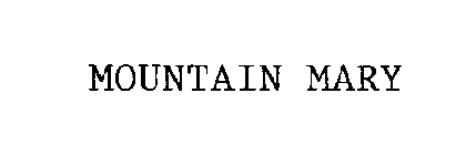 MOUNTAIN MARY