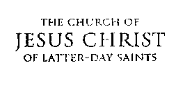 THE CHURCH OF JESUS CHRIST OF LATTER-DAY SAINTS