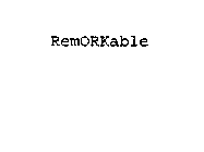 REMORKABLE
