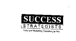 SUCCESS STRATEGISTS SALES AND MARKETING CONSULTING TO WIN.