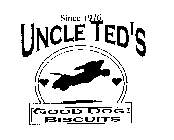SINCE 1976 UNCLE TED'S GOOD DOG! BISCUITS