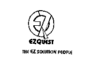 EZQ EZQUEST THE EZ SOLUTION PEOPLE