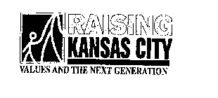 RAISING KANSAS CITY VALUES AND THE NEXT GENERATION