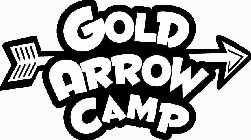 GOLD ARROW CAMP