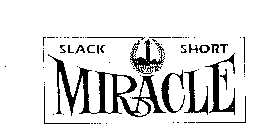 SLACK SHORT MIRACLE