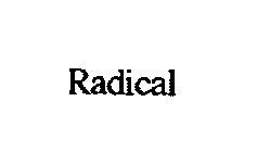 RADICAL