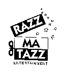 RAZZMATAZZ ENTERTAINMENT