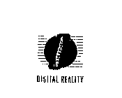 DIGITAL REALITY