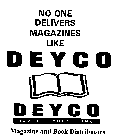 NO ONE DELIVERS MAGAZINES LIKE DEYCO DEYCO DAVID E. YOUNG, INC. MAGAZINE AND BOOK DISTRIBUTORS