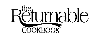 THE RETURNABLE COOKBOOK