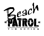 BEACH PATROL THE SERIES