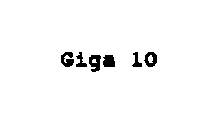 GIGA 10