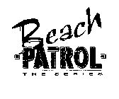 BEACH PATROL THE SERIES