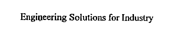 ENGINEERING SOLUTIONS FOR INDUSTRY