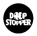 DROP STOPPER