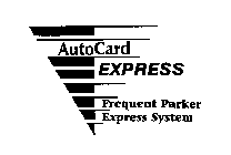 AUTOCARD EXPRESS FREQUENT PARKER EXPRESS SYSTEM