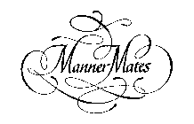 MANNER MATES