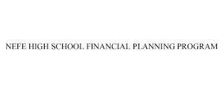 NEFE HIGH SCHOOL FINANCIAL PLANNING PROGRAM