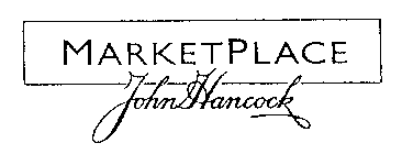 MARKETPLACE JOHN HANCOCK