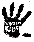 WHAT IF? KIDS