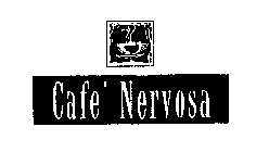 CAFE' NERVOSA