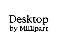 DESKTOP BY MILLIPART